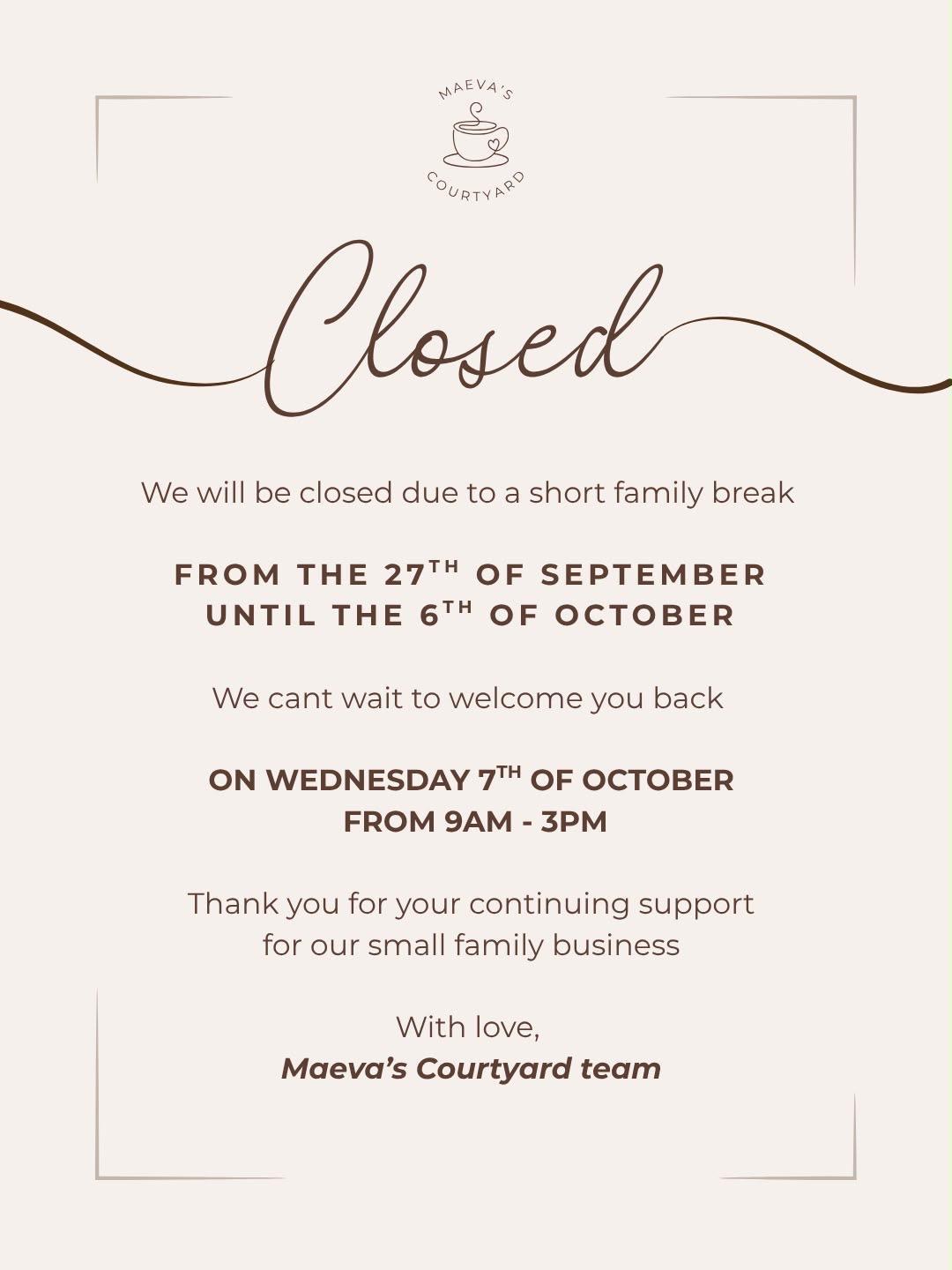 Notice from Maeva's Courtyard: closed from 27 September until 6 October, reopening on Wednesday 7 October from 9am to 3pm